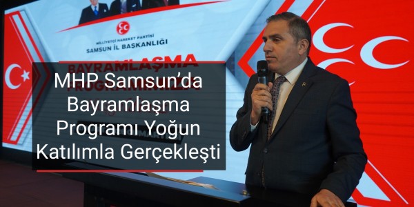 MHP Samsun'da bayramlaşma yoğun katılımla gerçekleşti 